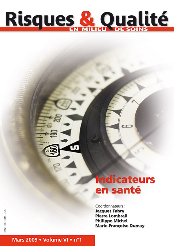 Risques & Qualité - Volume VI - n°1 - Mars 2009 - Thématique - Indicateurs en santé
