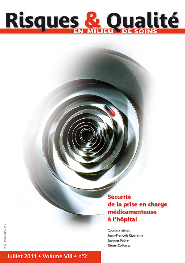 Risques & Qualité - Volume VIII - n°2 - Juillet 2011 - Thématique - Sécurité de la prise en charge médicamenteuse à l'hôpital