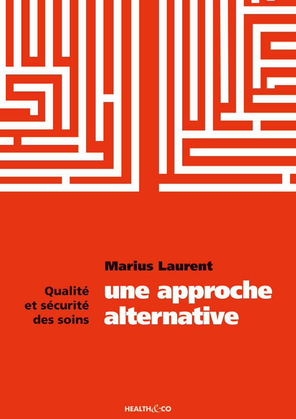 Couverture du Livre - Qualité et sécurité des soins : une approche alternative